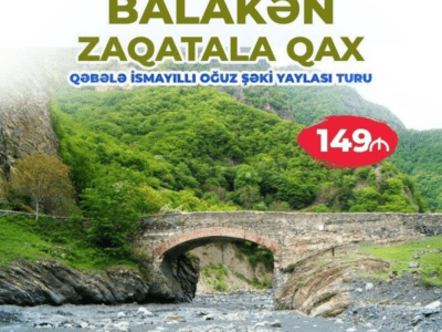 Qebele İsmayilli Balaken Zaqatala Qax Şəki turu